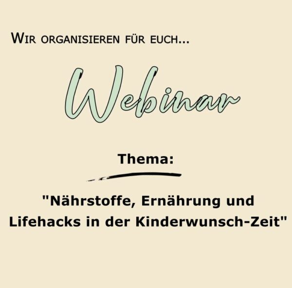 Webinar "Nährstoffe, Ernährung und Lifehacks in der Kinderwunsch-Zeit" Aufzeichnung